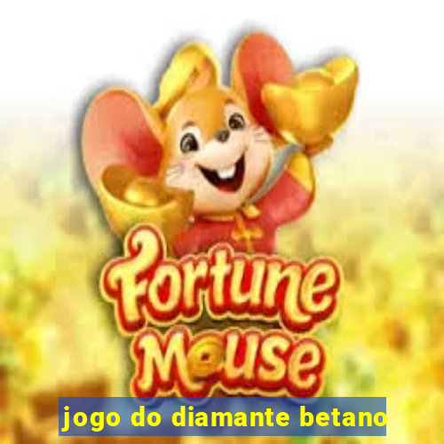 jogo do diamante betano